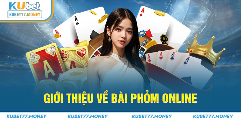 Giới thiệu về bài phỏm online