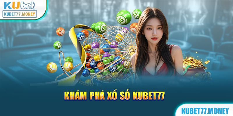 Tìm hiểu sân chơi quay số Kubet777