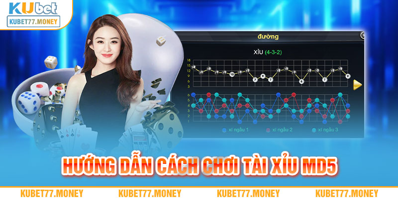 Hướng dẫn cách chơi Tài Xỉu MD5 tại Kubet77